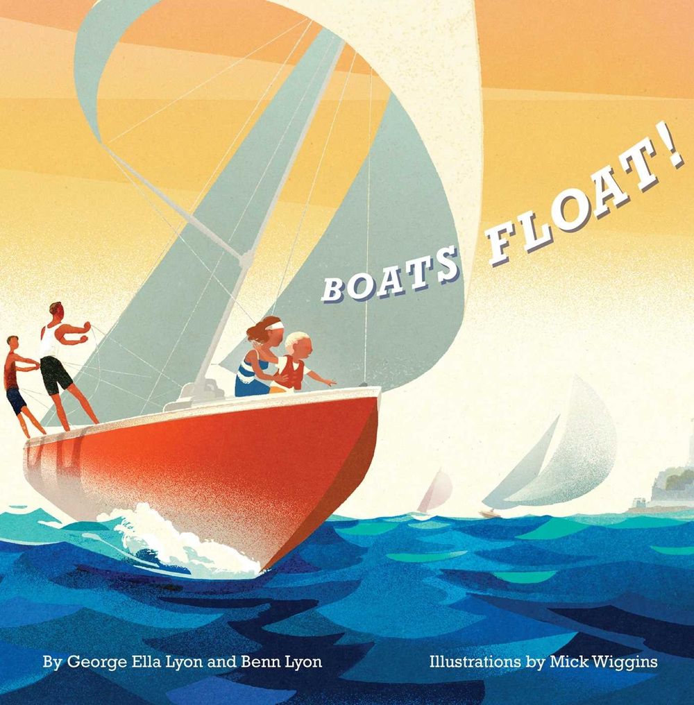 Boats Float! by George Ella Lyon - ISBN: 9781481403801
