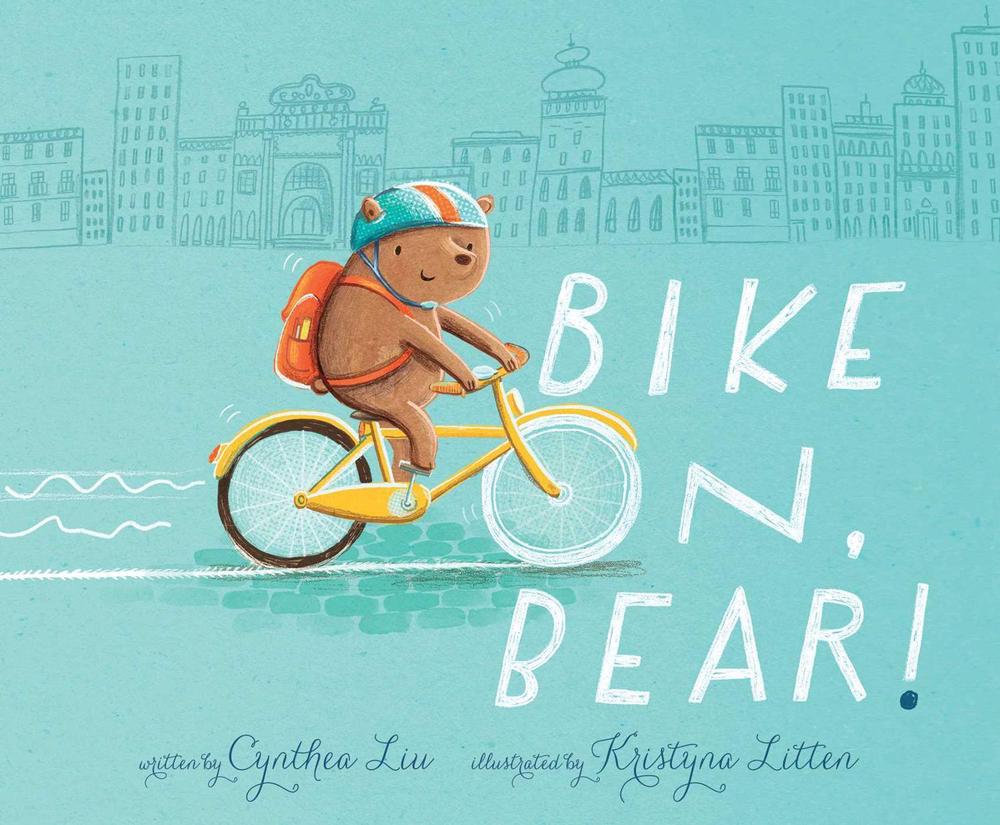 Bike On, Bear! by Cynthea Liu - ISBN: 9781481405065