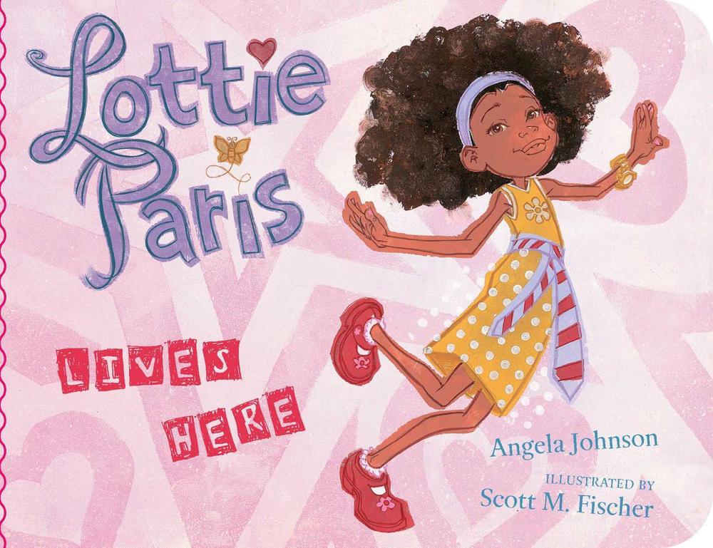 Lottie Paris Lives Here by Angela Johnson - ISBN: 9781481409667