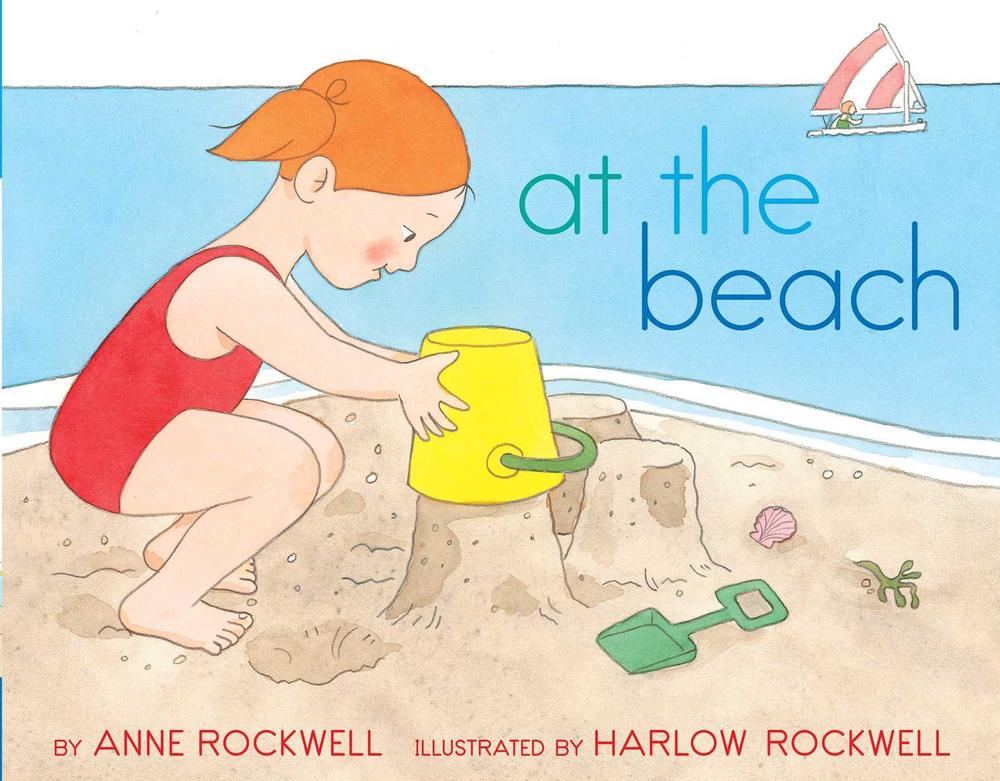 At the Beach by Anne Rockwell - ISBN: 9781481411332