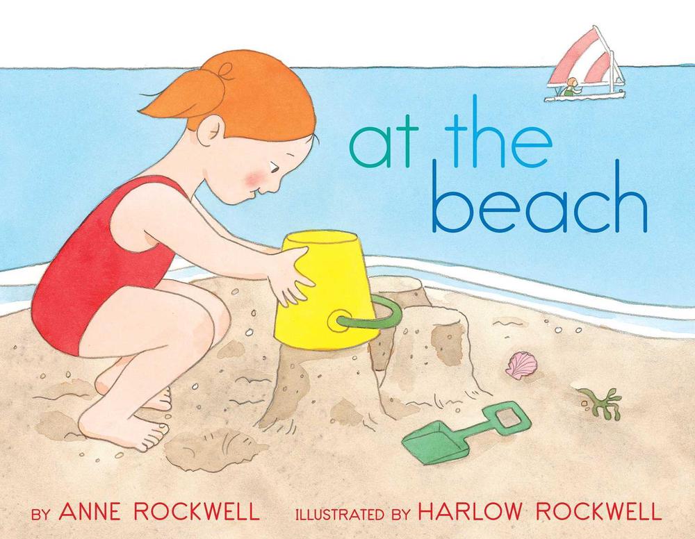 At the Beach by Anne Rockwell - ISBN: 9781481411349