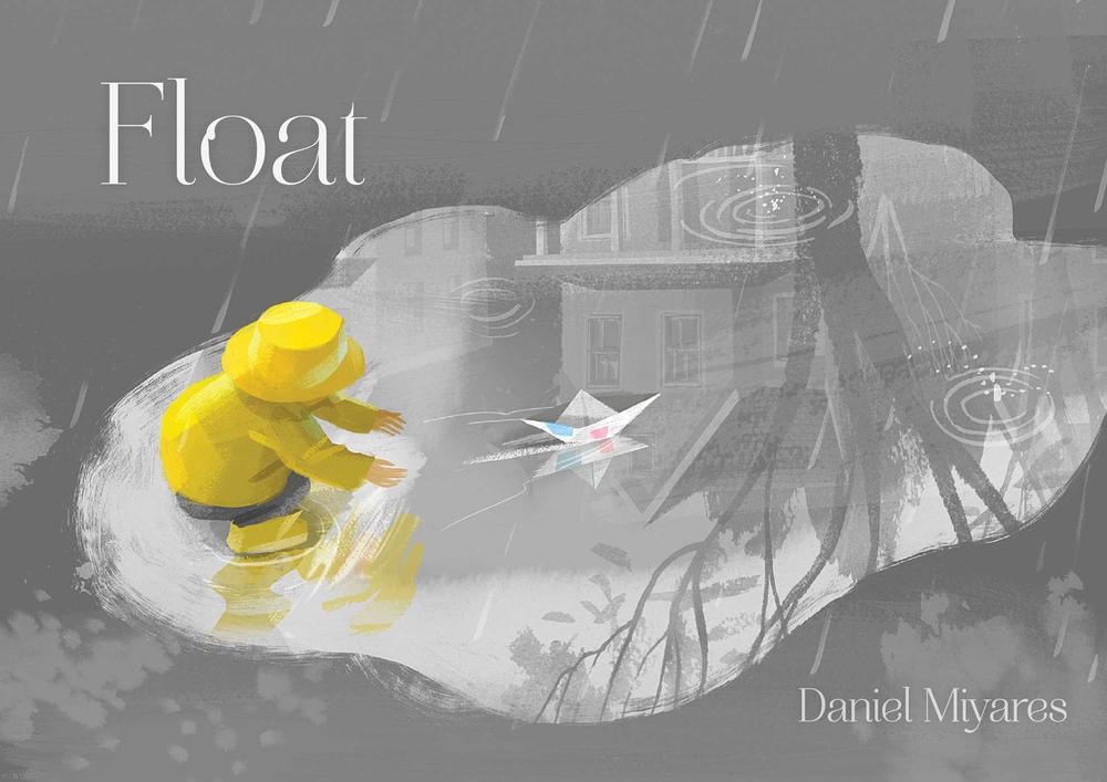 Float by Daniel Miyares - ISBN: 9781481415248