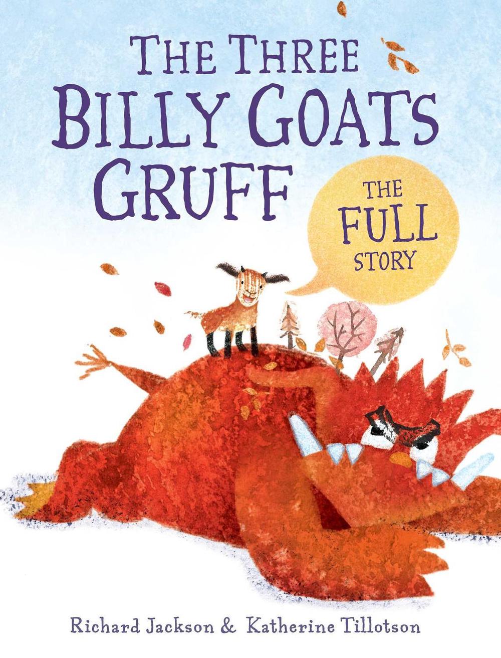 The Three Billy Goats Gruff—the FULL Story by Richard Jackson - ISBN: 9781481415736
