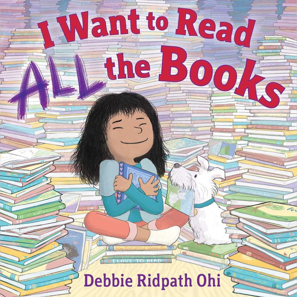 I Want to Read All the Books by Debbie Ridpath Ohi - ISBN: 9781481416306