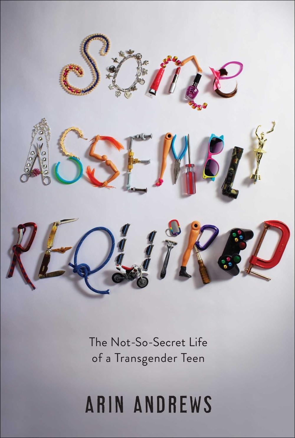 Some Assembly Required by Arin Andrews - ISBN: 9781481416757