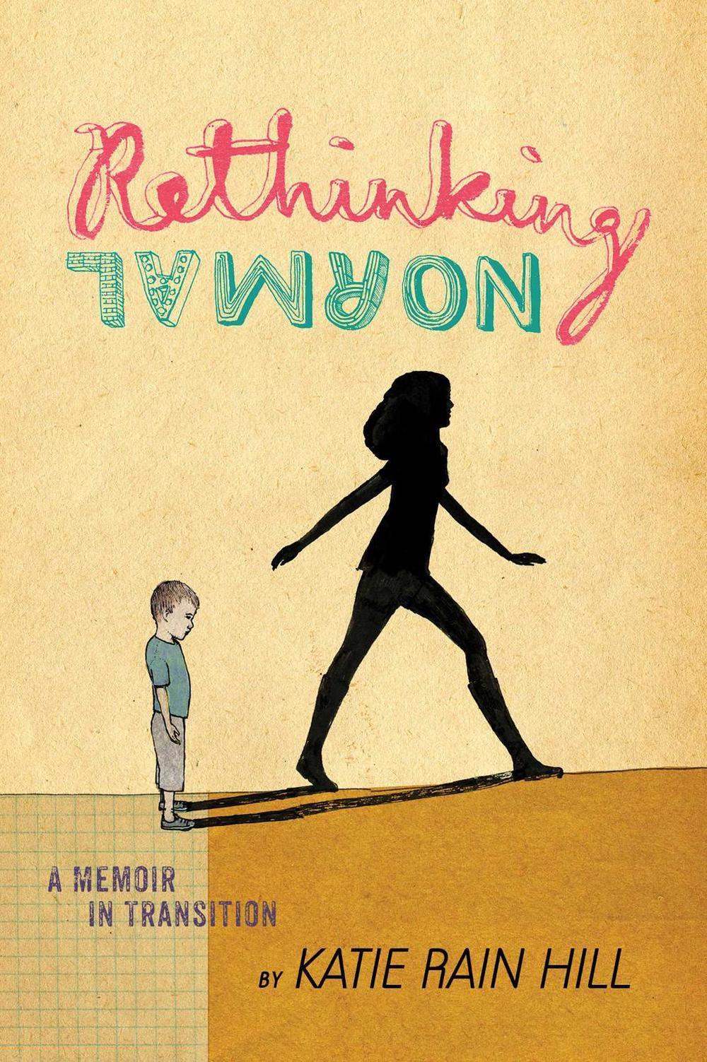Rethinking Normal by Katie Rain Hill - ISBN: 9781481418249