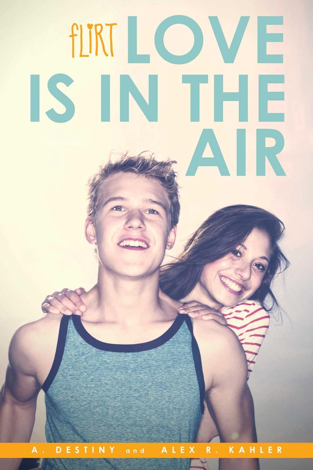 Love Is in the Air by A. Destiny - ISBN: 9781481423762