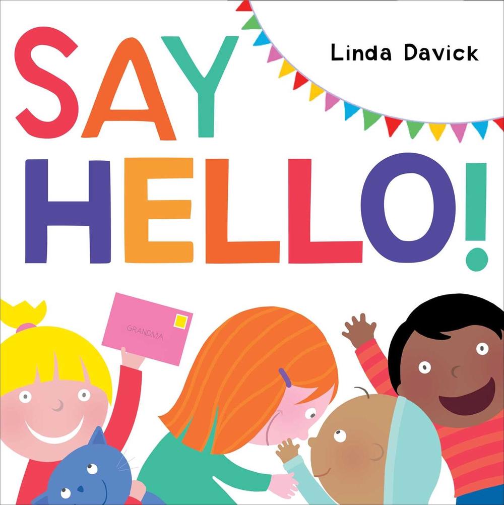 Say Hello! by Linda Davick - ISBN: 9781481428675