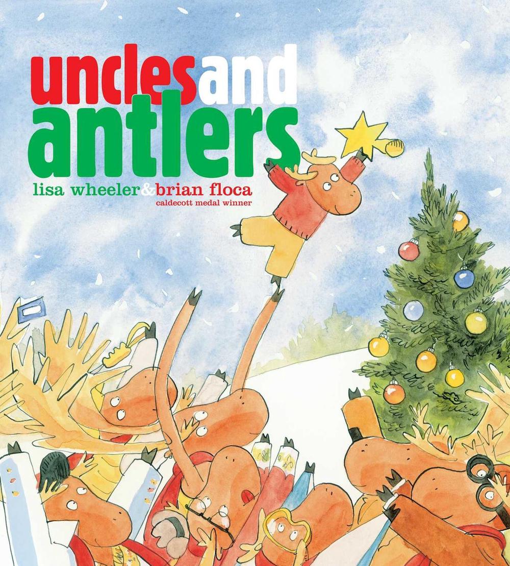 Uncles and Antlers by Lisa Wheeler - ISBN: 9781481430180