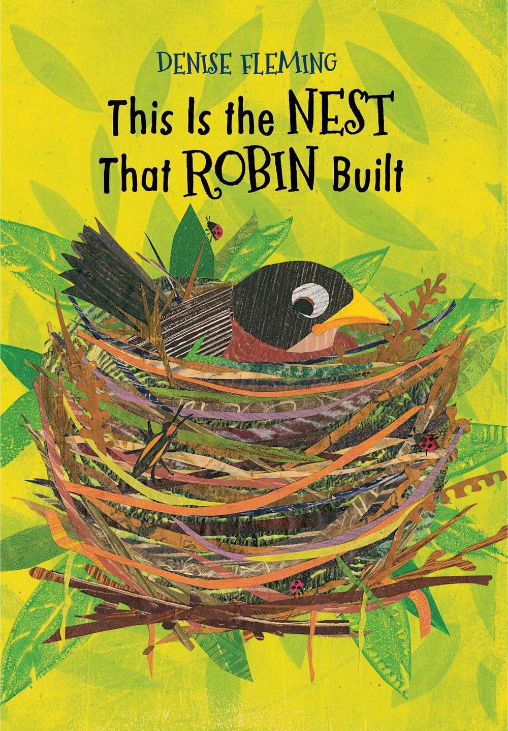 This Is the Nest That Robin Built by Denise Fleming - ISBN: 9781481430838