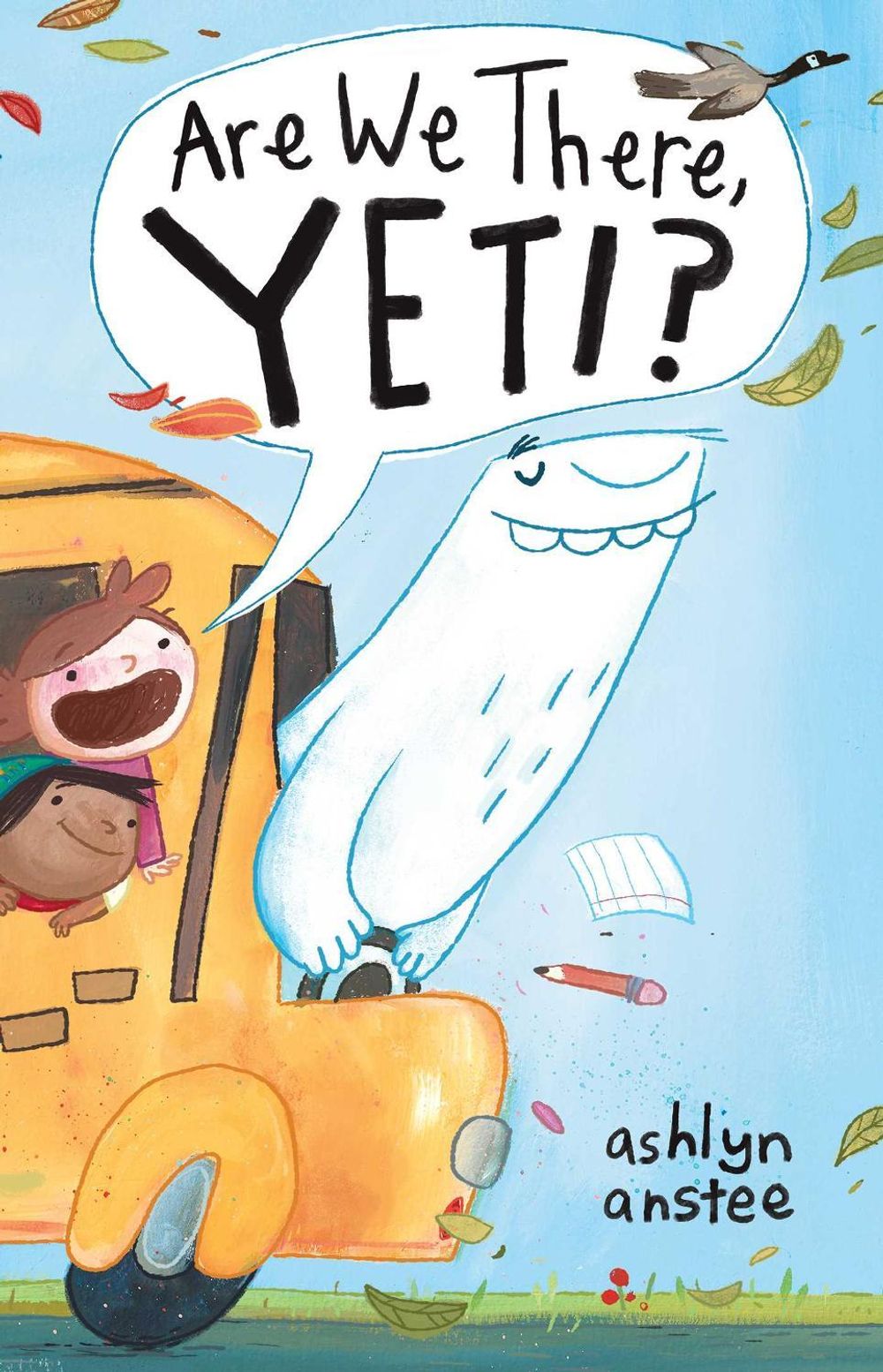 Are We There, Yeti? by Ashlyn Anstee - ISBN: 9781481430890