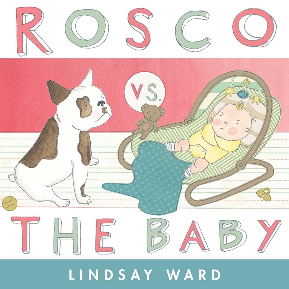 Rosco vs. the Baby by Lindsay Ward - ISBN: 9781481436571
