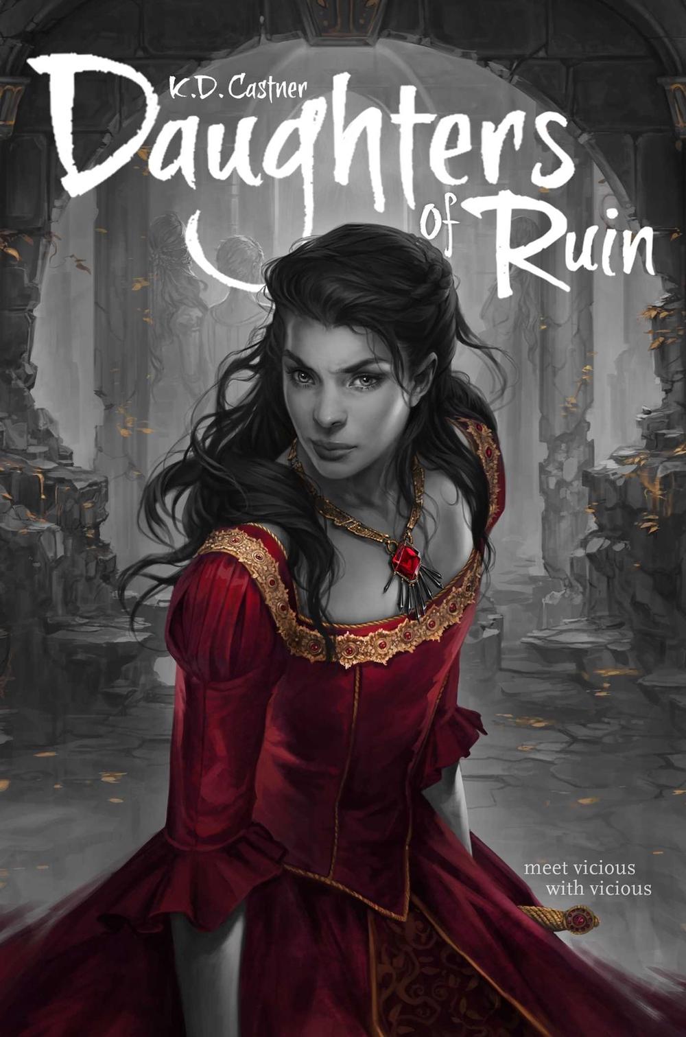 Daughters of Ruin by K.D. Castner - ISBN: 9781481436656