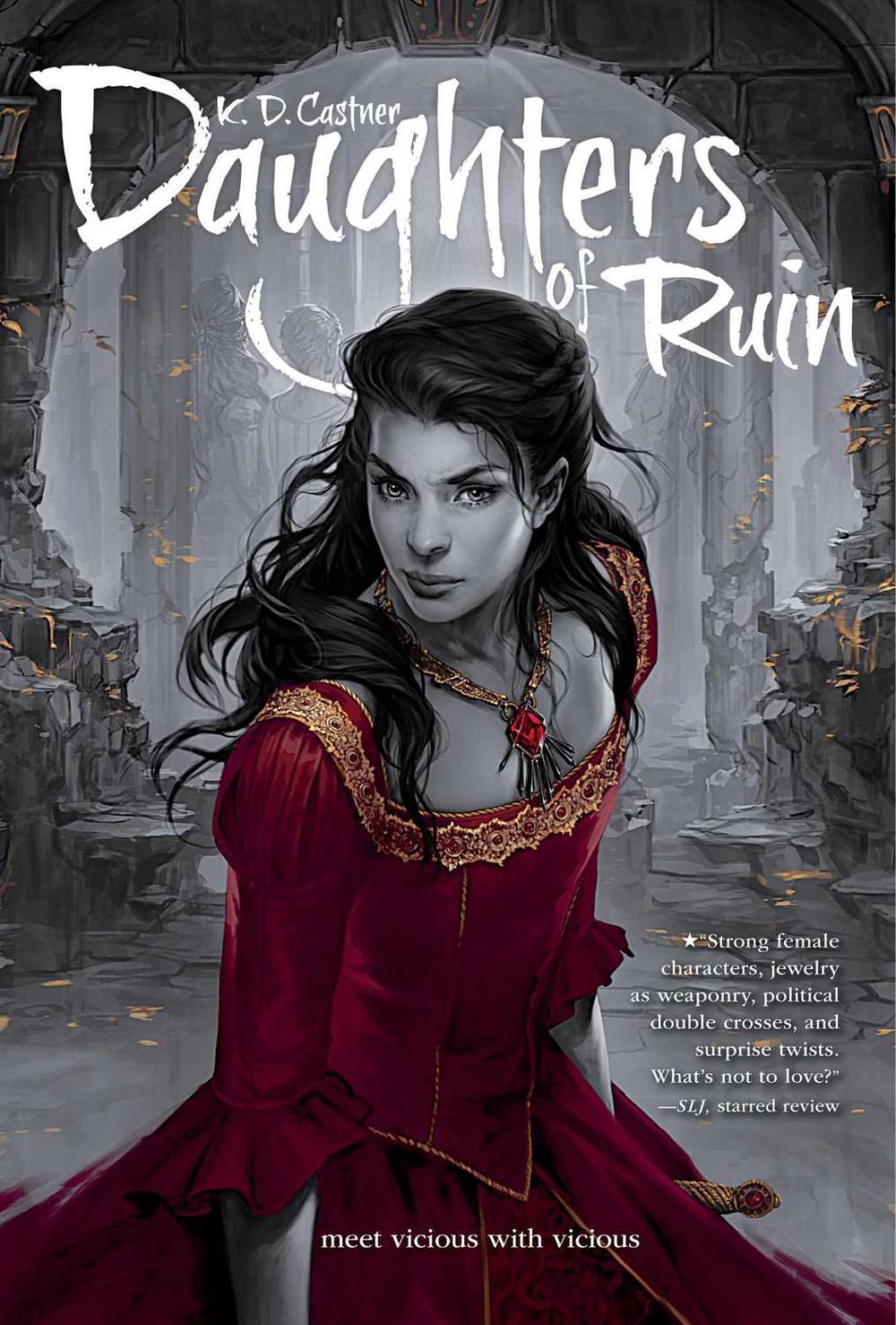 Daughters of Ruin by K.D. Castner - ISBN: 9781481436663