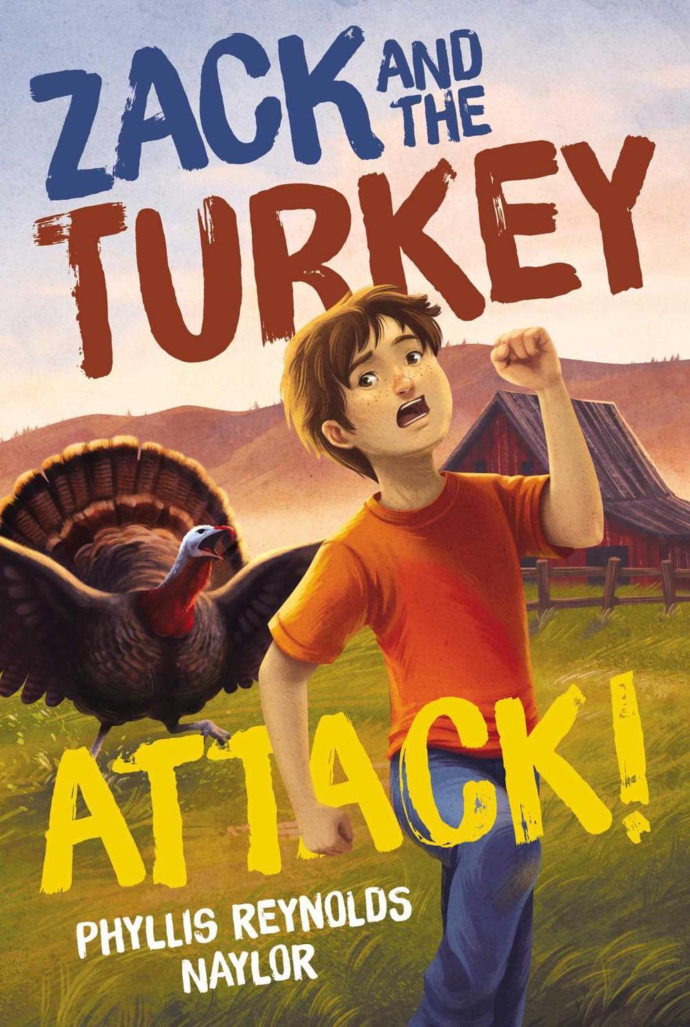 Zack and the Turkey Attack! by Phyllis Reynolds Naylor - ISBN: 9781481437806
