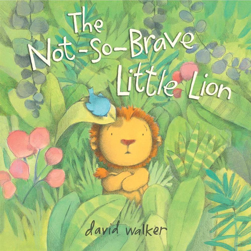 The Not-So-Brave Little Lion by David Walker - ISBN: 9781481443470