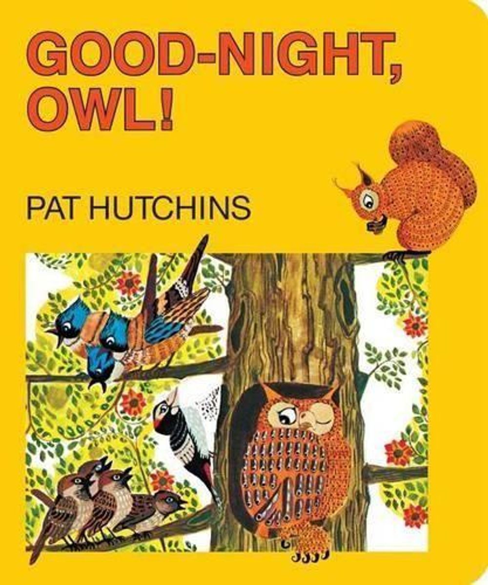 Good-Night, Owl! by Pat Hutchins - ISBN: 9781481444248