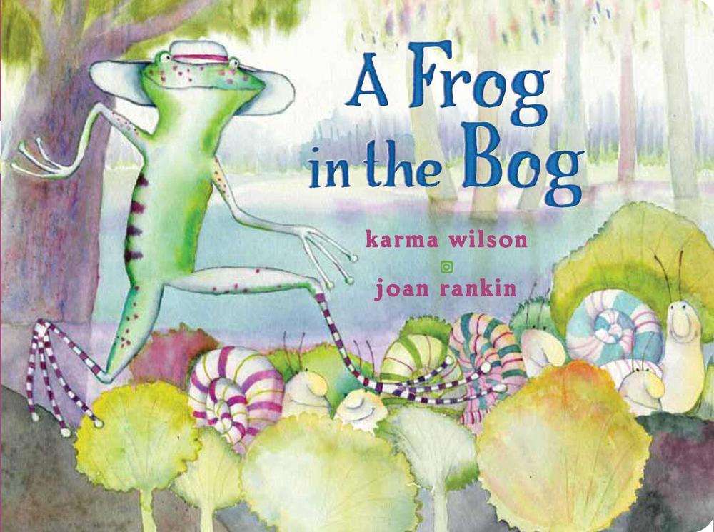 A Frog in the Bog by Karma Wilson - ISBN: 9781481444521