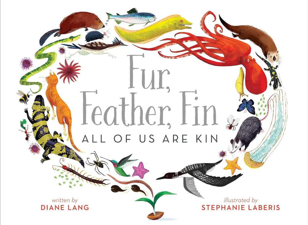 Fur, Feather, Fin—All of Us Are Kin by Diane Lang - ISBN: 9781481447096