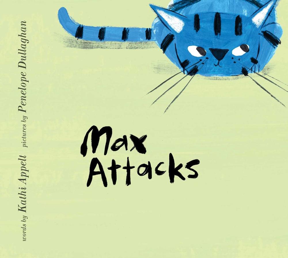 Max Attacks by Kathi Appelt - ISBN: 9781481451468