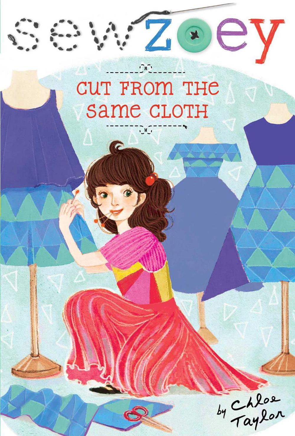 Cut from the Same Cloth by Chloe Taylor - ISBN: 9781481452953