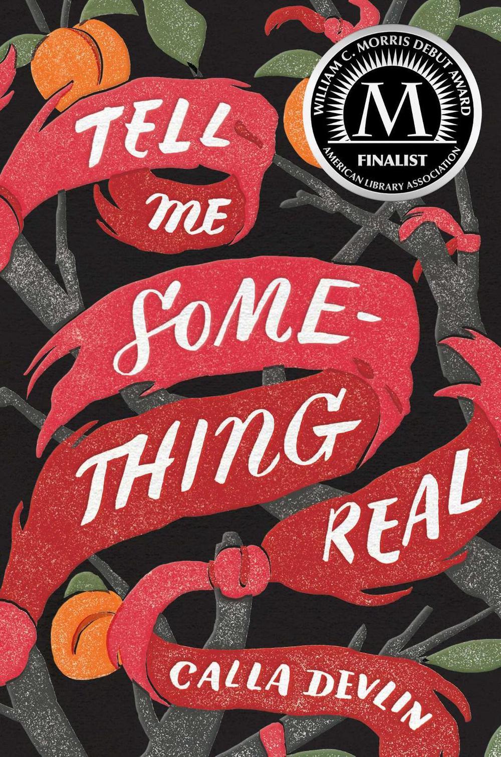 Tell Me Something Real by Calla Devlin - ISBN: 9781481461153