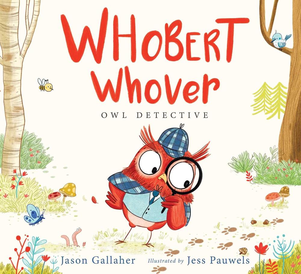 Whobert Whover, Owl Detective by Jason June - ISBN: 9781481462716