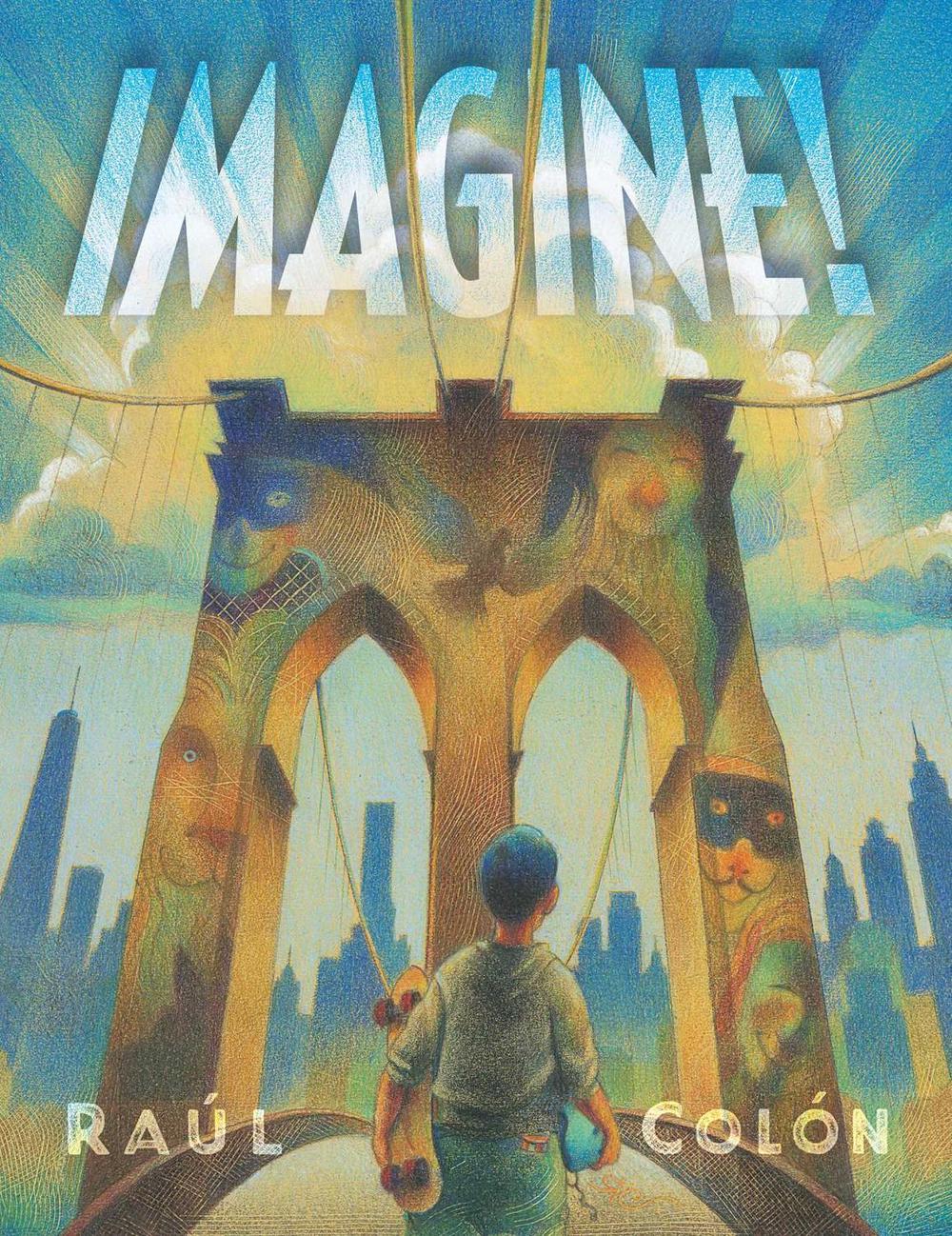 Imagine! by Raúl Colón - ISBN: 9781481462730