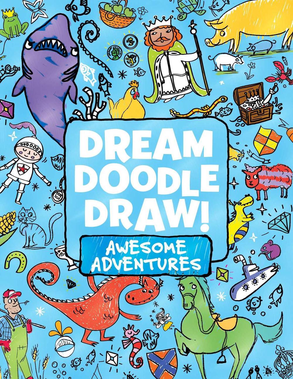 Dream Doodle Draw! Awesome Adventures by Little simon - ISBN: 9781481462921