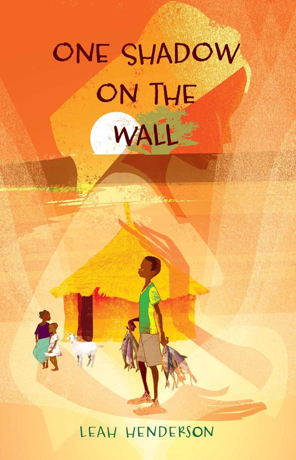 One Shadow on the Wall by Leah Henderson - ISBN: 9781481462969