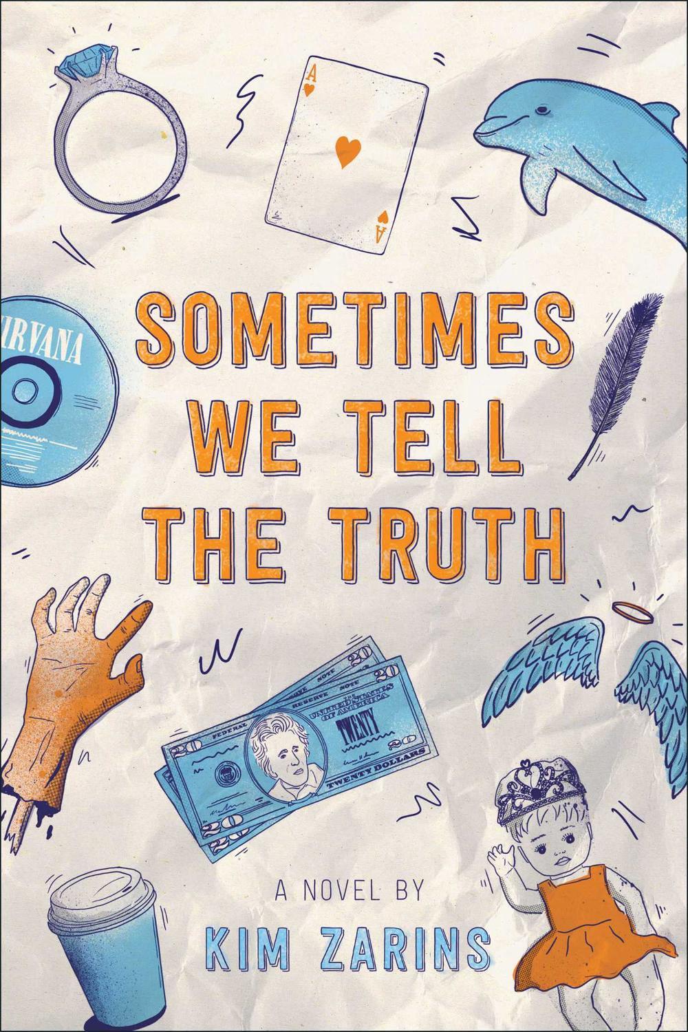 Sometimes We Tell the Truth by Kim Zarins - ISBN: 9781481465007