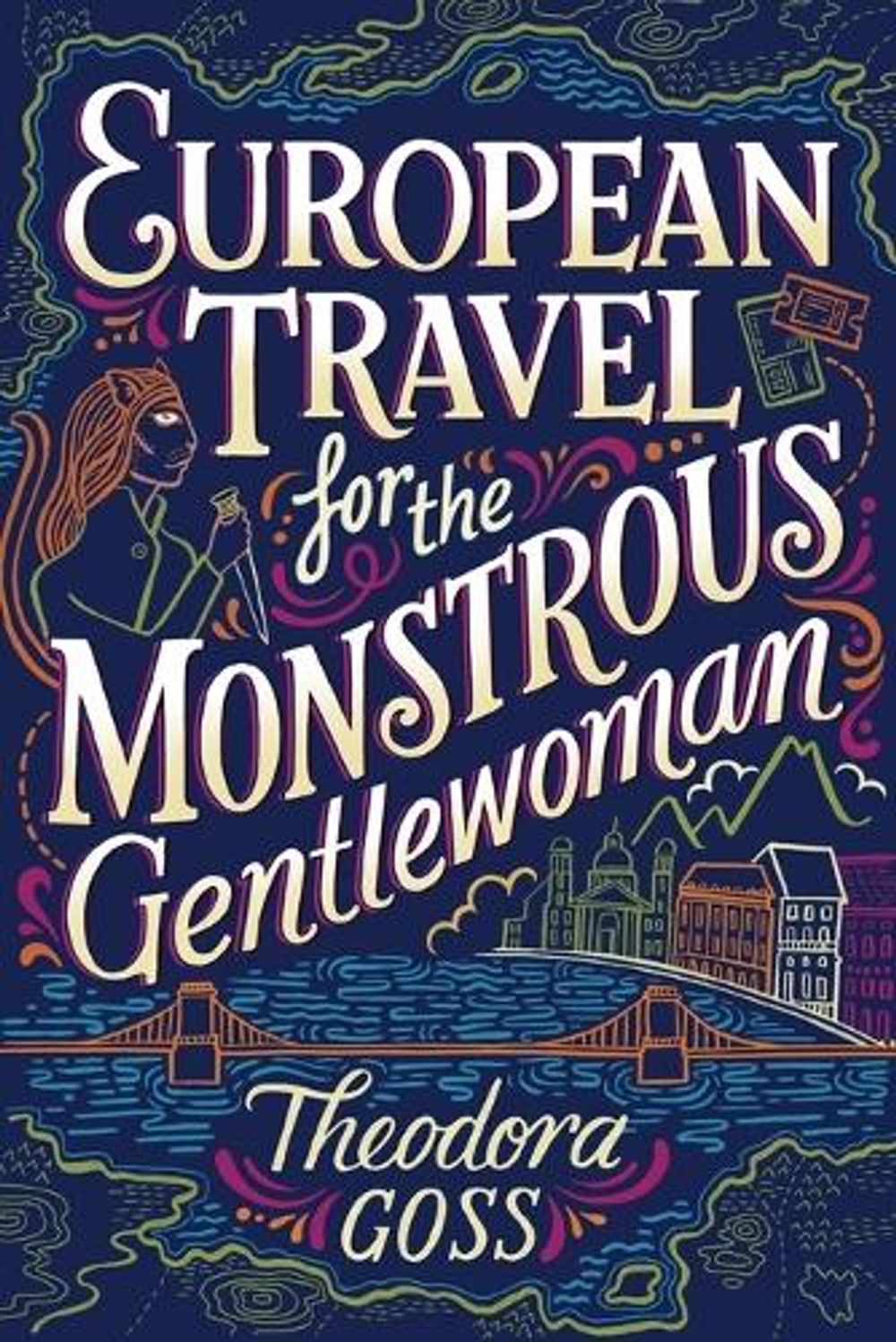 European Travel for the Monstrous Gentlewoman by Theodora Goss - ISBN: 9781481466547