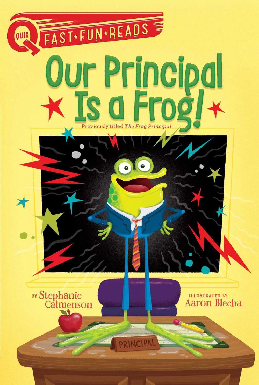 Our Principal Is a Frog! by Stephanie Calmenson - ISBN: 9781481466653