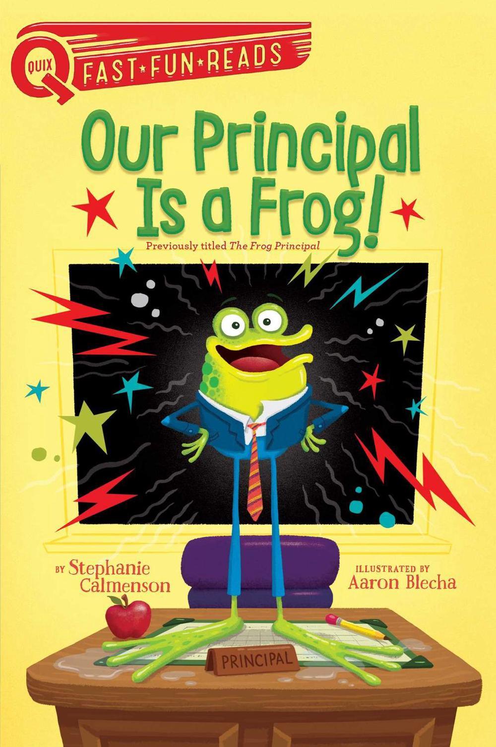 Our Principal Is a Frog! by Stephanie Calmenson - ISBN: 9781481466677