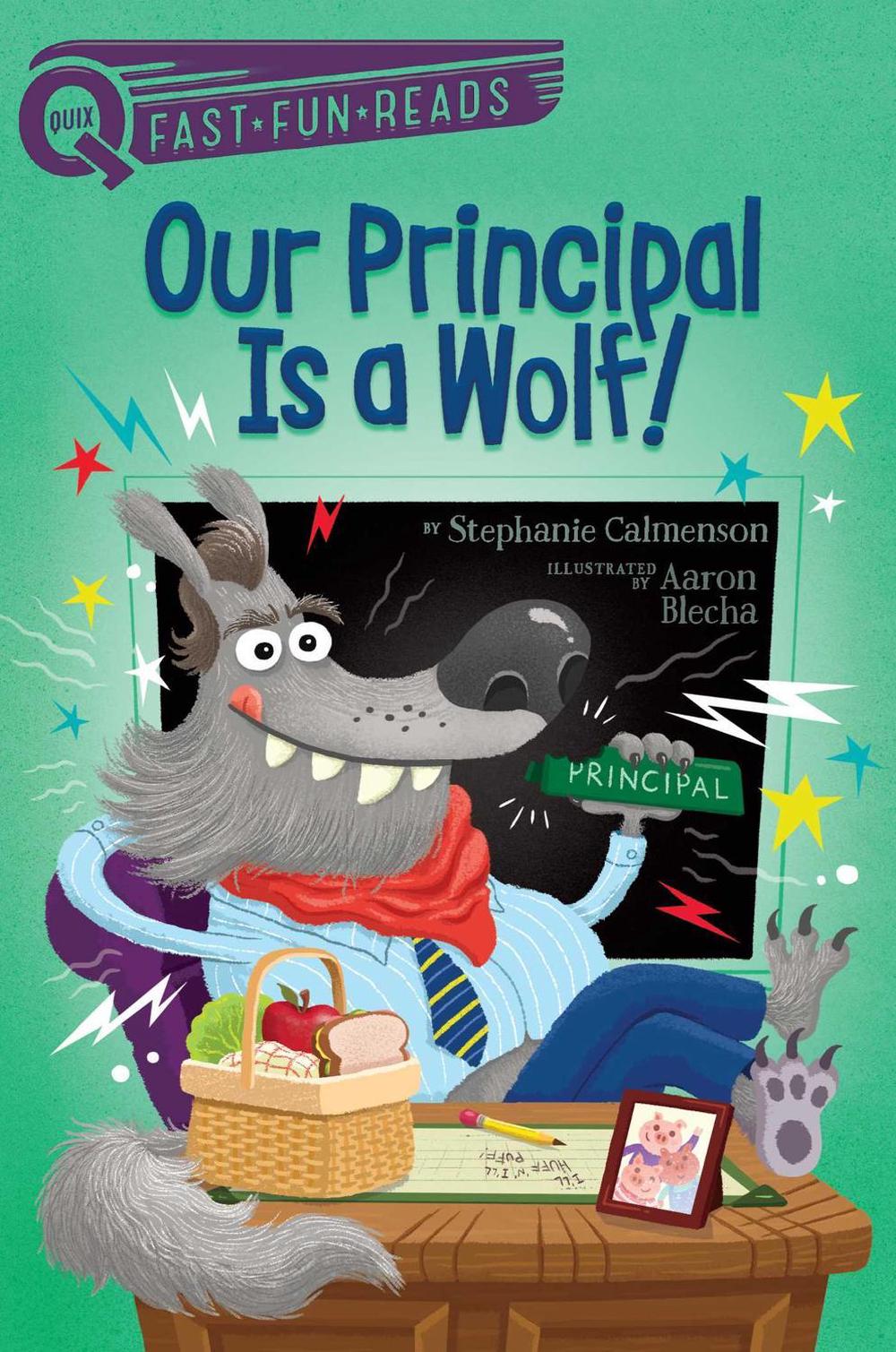 Our Principal Is a Wolf! by Stephanie Calmenson - ISBN: 9781481466691