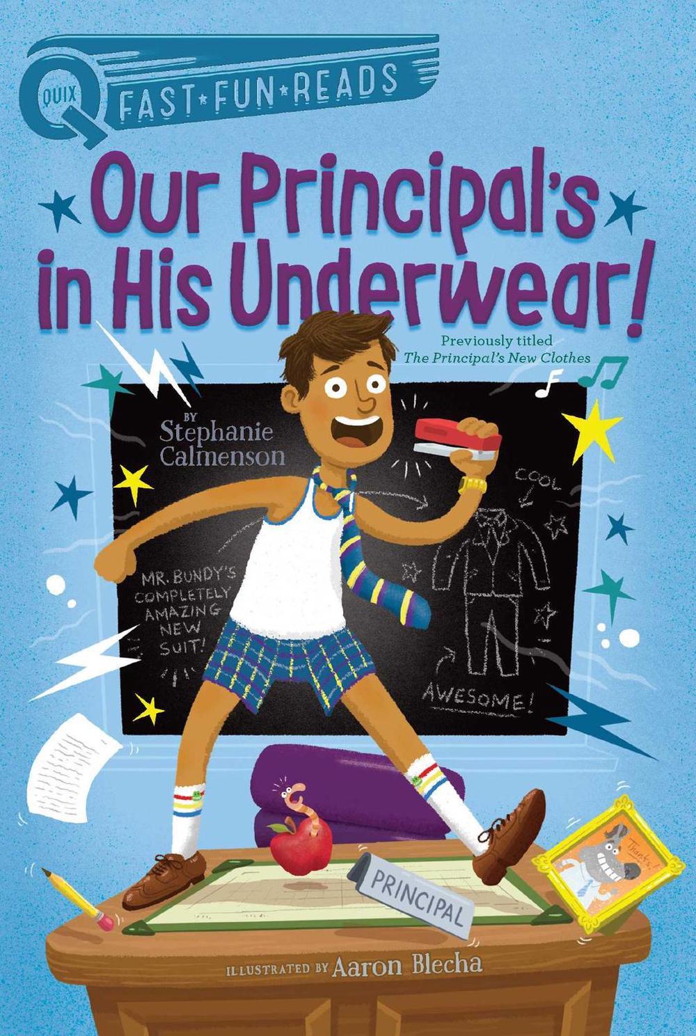 Our Principal's in His Underwear! by Stephanie Calmenson - ISBN: 9781481466714