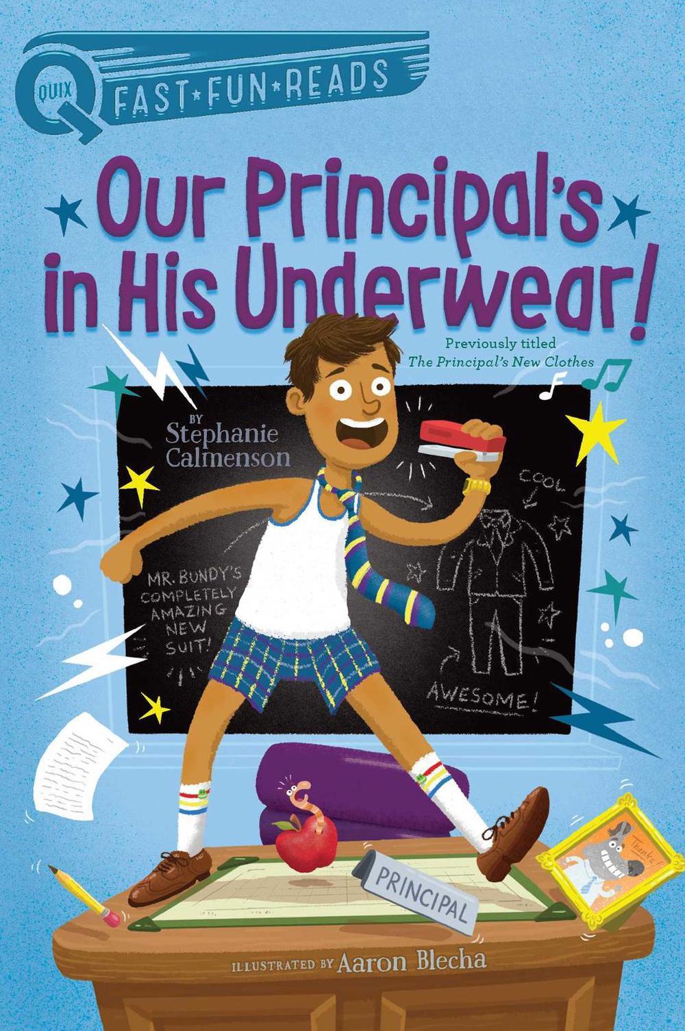 Our Principal's in His Underwear! by Stephanie Calmenson - ISBN: 9781481466721