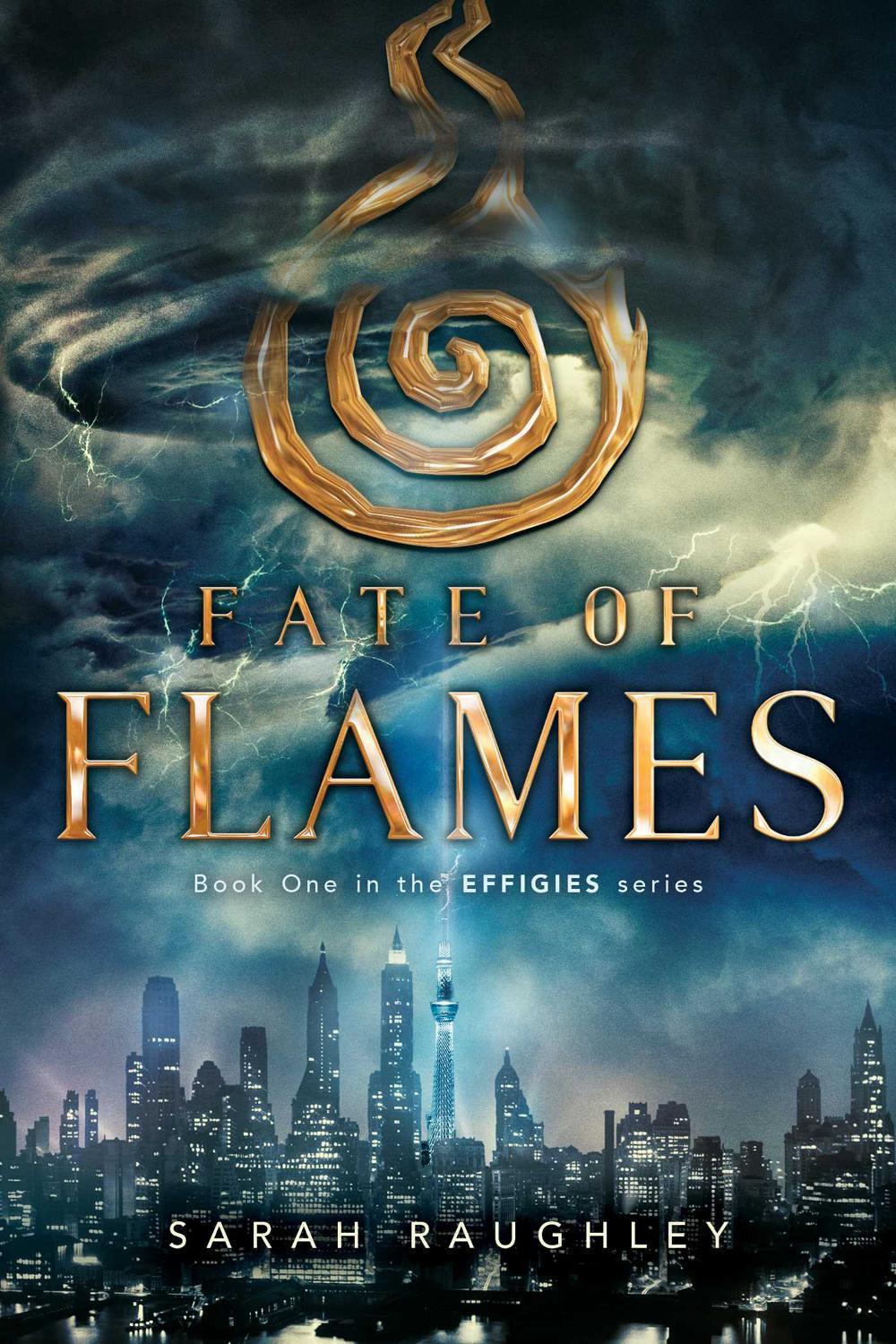 Fate of Flames by Sarah Raughley - ISBN: 9781481466783