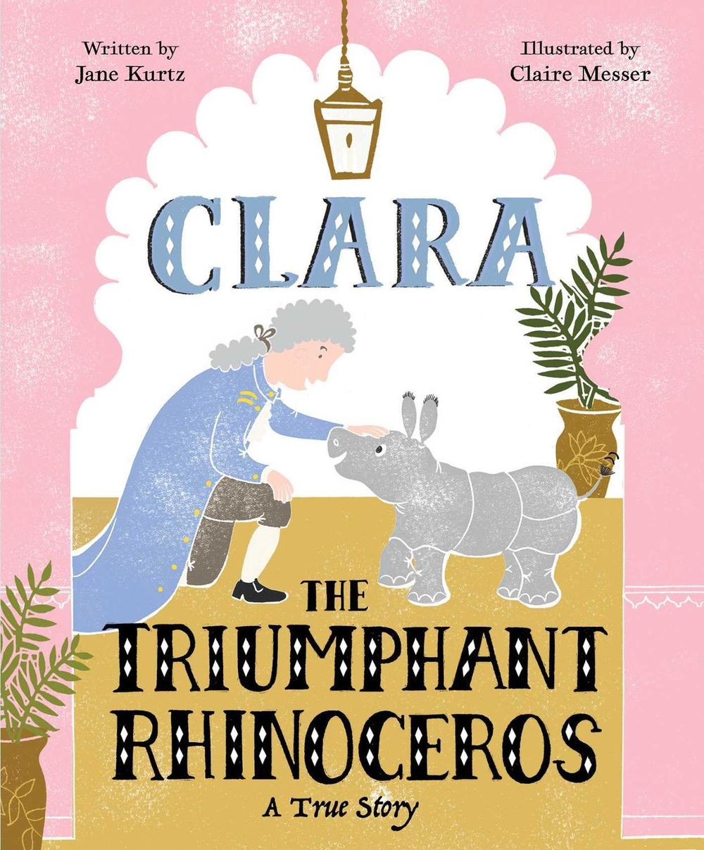 Clara the Triumphant Rhinoceros by Jane Kurtz - ISBN: 9781481467032