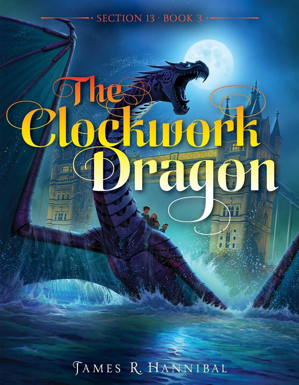 The Clockwork Dragon by James R. Hannibal - ISBN: 9781481467155