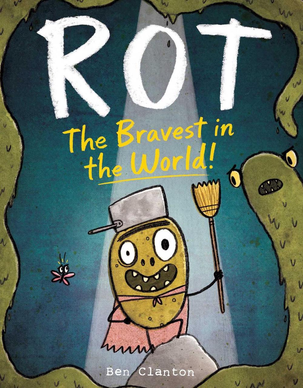 Rot, the Bravest in the World! by Ben Clanton - ISBN: 9781481467643