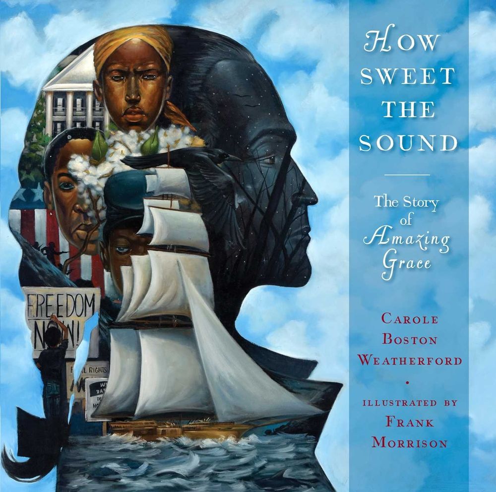 How Sweet the Sound by Carole Boston Weatherford - ISBN: 9781481472067