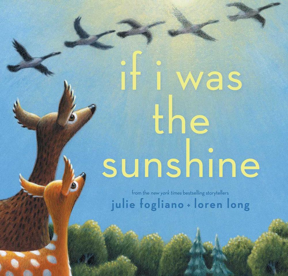 If I Was the Sunshine by Julie Fogliano - ISBN: 9781481472432