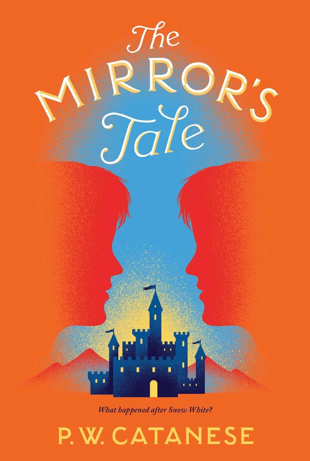 The Mirror's Tale by P.W. Catanese - ISBN: 9781481476355