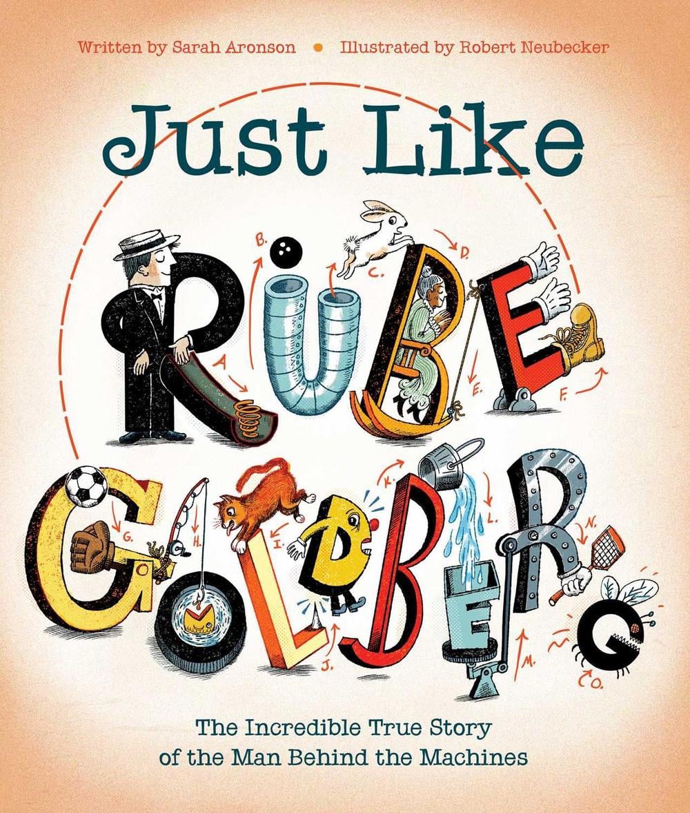 Just Like Rube Goldberg by Sarah Aronson - ISBN: 9781481476683