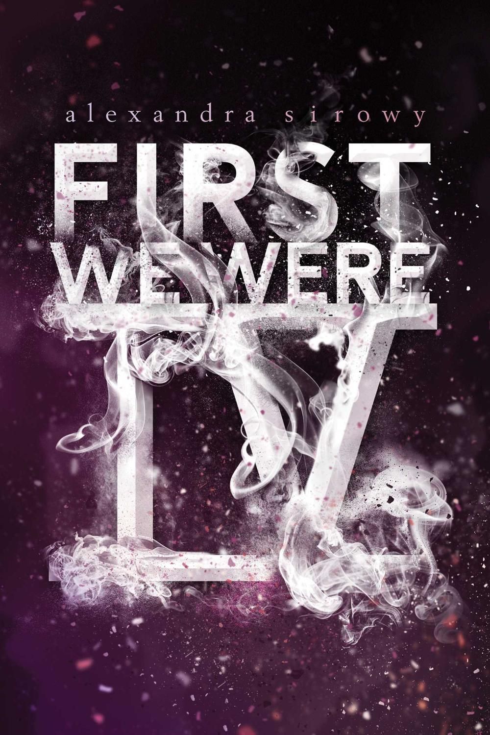 First We Were IV by Alexandra Sirowy - ISBN: 9781481478434