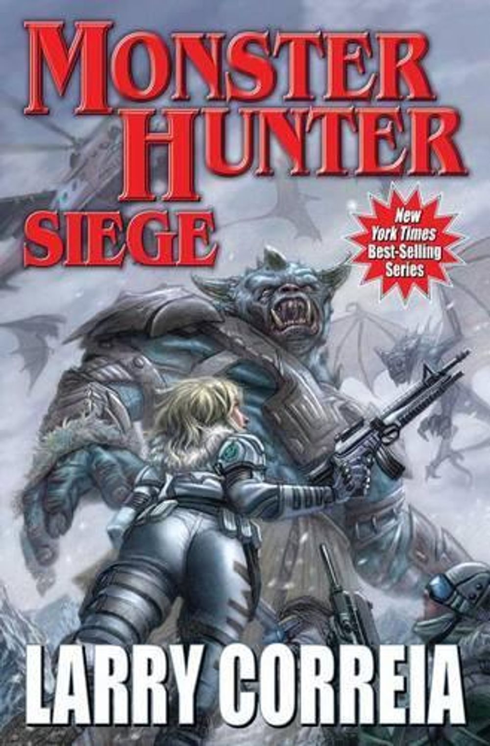 MONSTER HUNTER SIEGE by Larry Correia - ISBN: 9781481482554