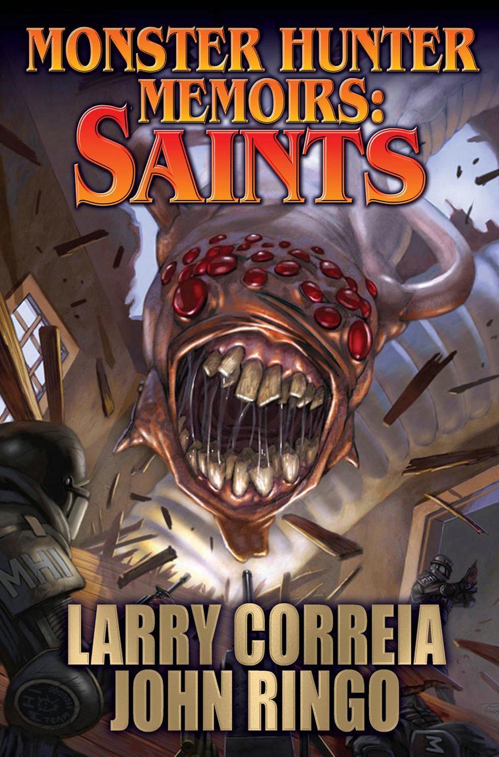 Monster Hunter Memoirs: Saints by Larry Correia - ISBN: 9781481483070