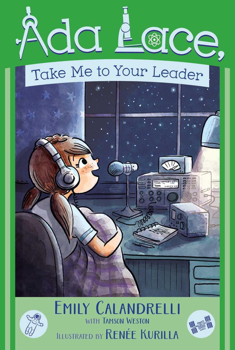 Ada Lace, Take Me to Your Leader by Emily Calandrelli - ISBN: 9781481486040