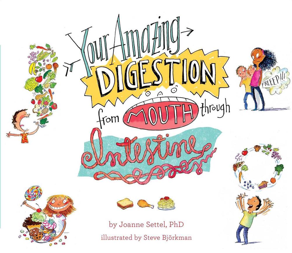 Your Amazing Digestion from Mouth through Intestine by Joanne Settel - ISBN: 9781481486880